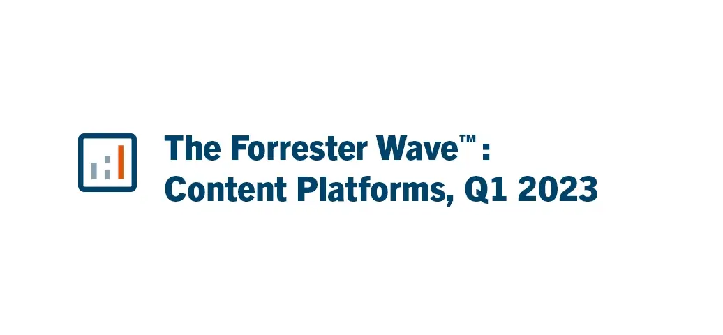 The Forrester Wave™: Content Platforms, Q1 2023